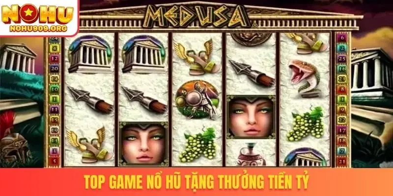Top game nổ hũ tặng thưởng tiền tỷ