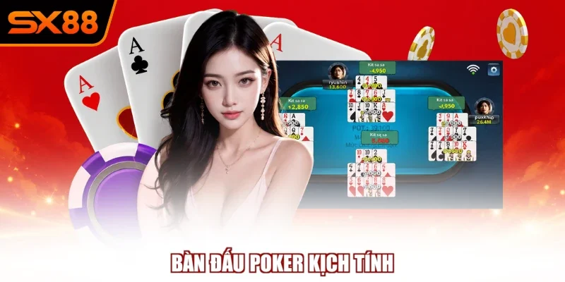Bàn đấu Poker kịch tính