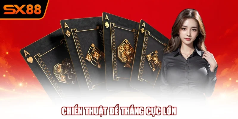 Chiến thuật để thắng cực lớn