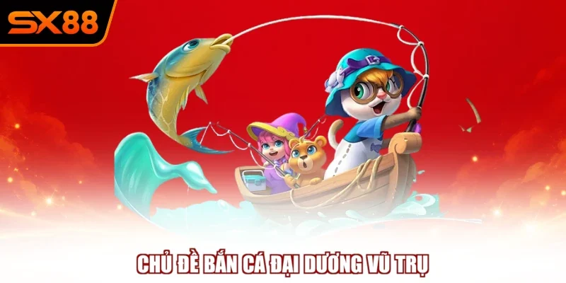 chu de ban ca dai duong vu tru Chủ đề bắn cá đại dương vũ trụ