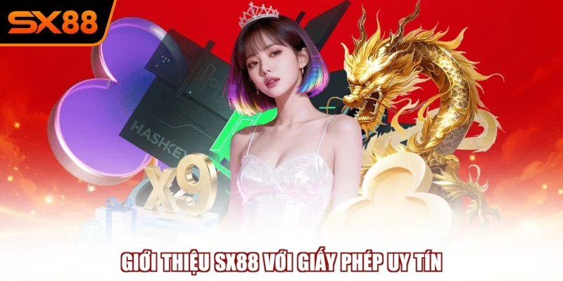 Giới thiệu SX88 với giấy phép uy tín