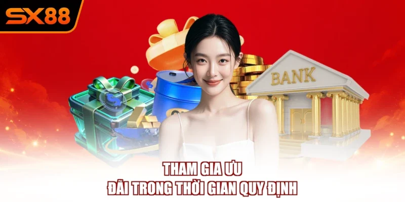 Tham gia ưu đãi trong thời gian quy định