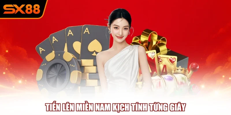 Tiến lên miền nam kịch tính từng giây