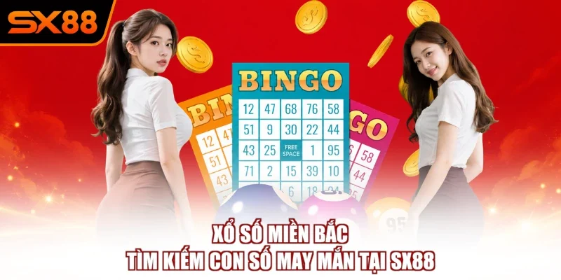 Xổ Số Miền Bắc – Tìm Kiếm Con Số May Mắn Tại SX88